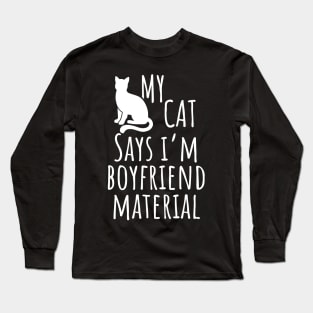 boyfriend material funny cat lovers couples Long Sleeve T-Shirt